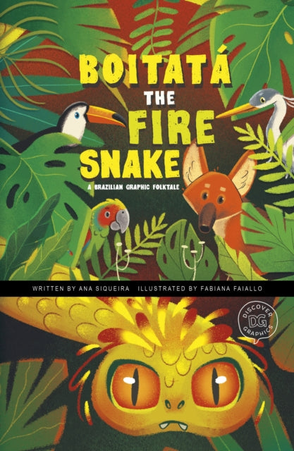 Boitata the Fire Snake : A Brazilian Graphic Folktale