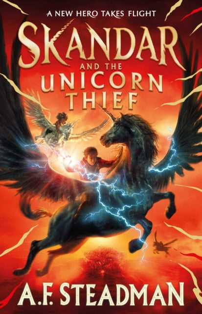 Skandar and the Unicorn Thief : The international, award-winning hit, and the biggest fantasy adventure series since Harry Potter Volume 1