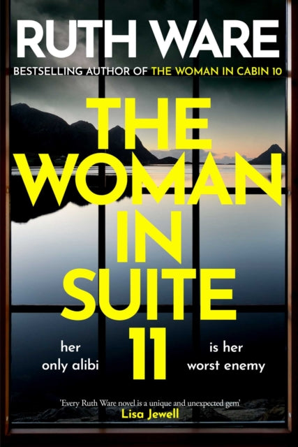 The Woman in Suite 11 : The gripping follow-up to multi-million bestselling author Ruth Ware's The Woman in Cabin 10 – now a Netflix film, starring Keira Knightley.