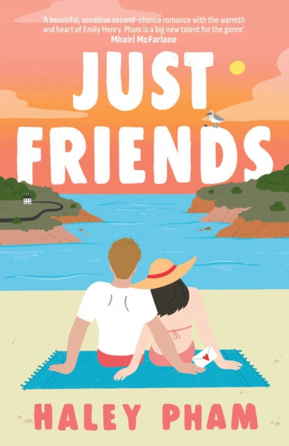 Just Friends : The must-read emotional and enthralling second chance romance from TikTok star Haley Pham