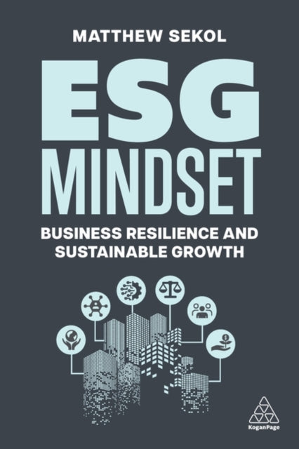 ESG Mindset : Business Resilience and Sustainable Growth