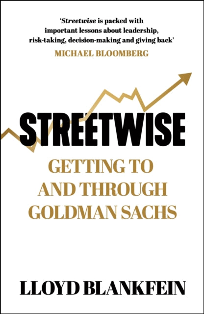 Streetwise : Getting To and Through Goldman Sachs