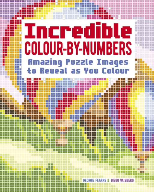 Incredible Colour-by-Numbers : Reveal the Mystery Images Within!