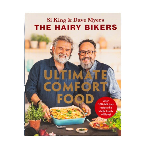 The Hairy Bikers' Ultimate Comfort Food : Over 100 delicious recipes the whole family will love!