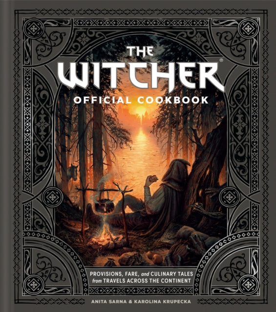 The Witcher Official Cookbook : 80 mouth-watering recipes from across The Continent