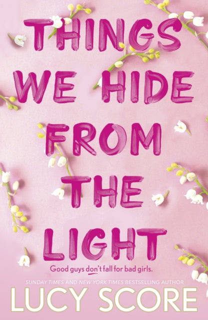 Things We Hide From The Light : the Sunday Times bestseller and TikTok sensation – Lucy's new book Story of My Life is out now!