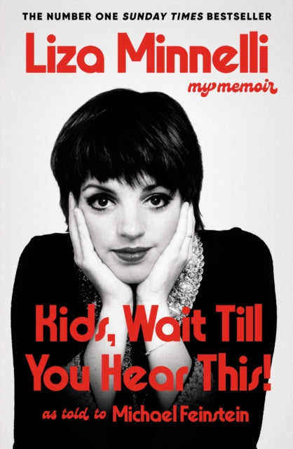 Kids, Wait Till You Hear This! : My Memoir - The instant #1 Sunday Times Bestselling Memoir from the Award-winning Star of Stage and Screen
