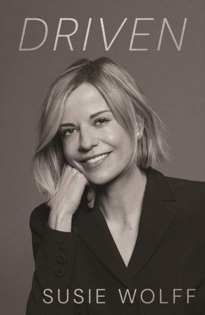 Driven : The inspirational Memoir from the Formula One Trailblazer, as seen on Netflix's Drive to Survive
