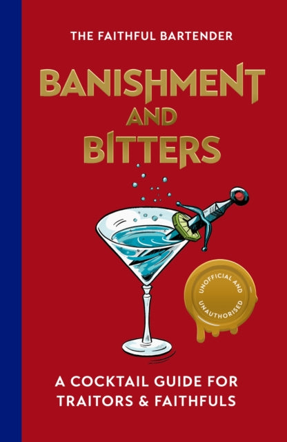 Banishment and Bitters : The Must-Have Cocktail Guide for your Traitors Watch Party