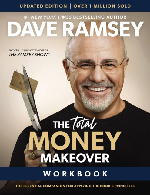 The Total Money Makeover Workbook Updated : The Essential Companion for Applying the Book’s Principles