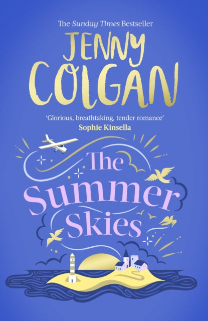 The Summer Skies : Escape to the Scottish highlands with the ultimate escapist summer romance from the Sunday Times bestseller