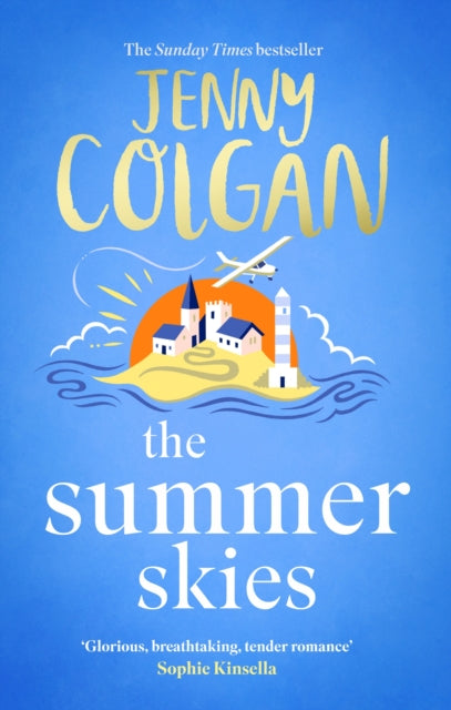 The Summer Skies : Escape to the Scottish highlands with the ultimate escapist summer romance from the Sunday Times bestseller
