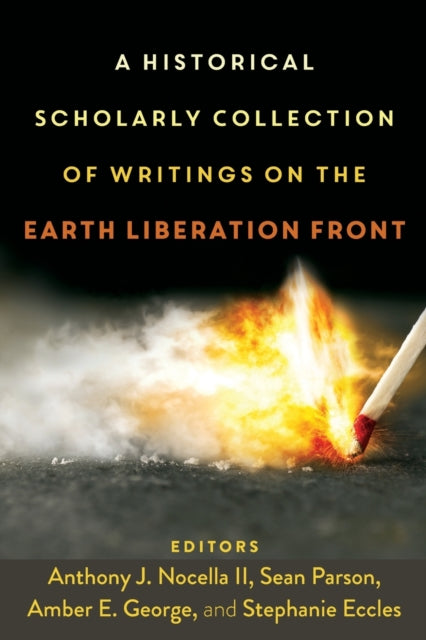 A Historical Scholarly Collection of Writings on the Earth Liberation Front : 4