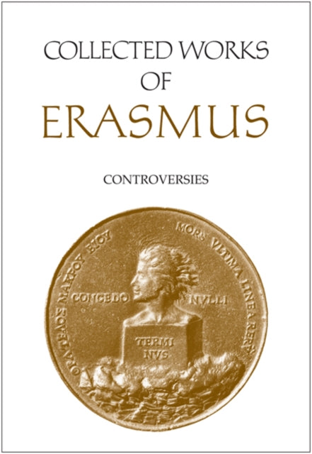 Collected Works of Erasmus : Controversies, Volume 82