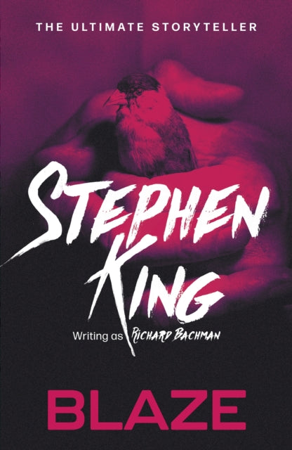 Blaze : from No. 1 bestseller Stephen King writing as Richard Bachman