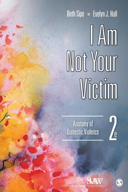 I Am Not Your Victim : Anatomy of Domestic Violence