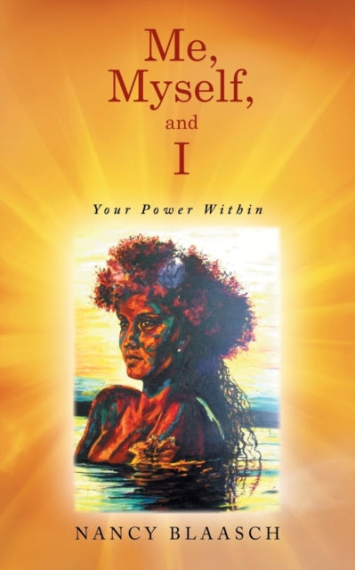 Me, Myself, and I : Your Power Within