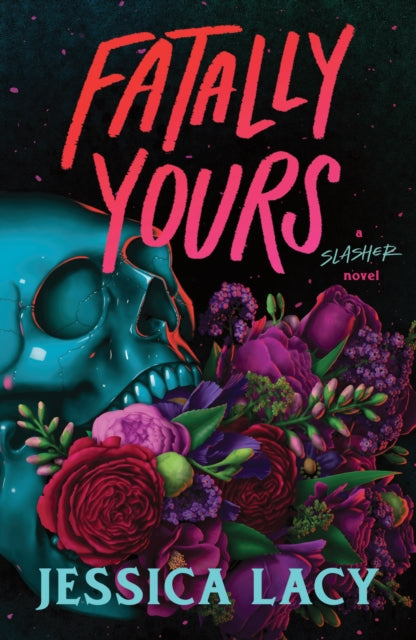 Fatally Yours : A Picture-Perfect Young Adult Serial Killer Thriller