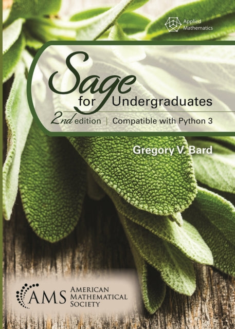 Sage for Undergraduates : Second Edition, Compatible with Python 3