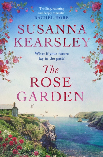The Rose Garden : One house. Two worlds. A love that defies time.
