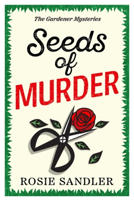 Seeds of Murder : The start of an unputdownable British cozy crime mystery series perfect for 2025!