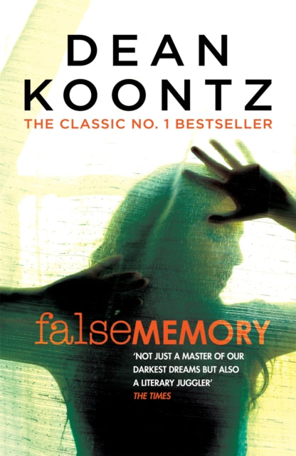 False Memory : A thriller that plays terrifying tricks with your mind…