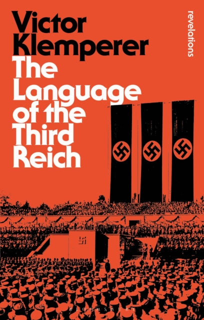 Language of the Third Reich : LTI: Lingua Tertii Imperii