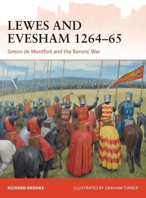 Lewes and Evesham 1264–65 : Simon de Montfort and the Barons' War