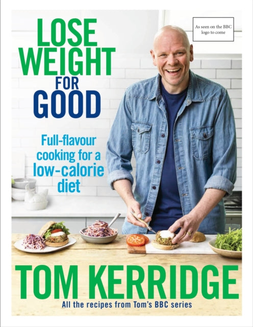 Lose Weight for Good : Full-flavour cooking for a low-calorie diet
