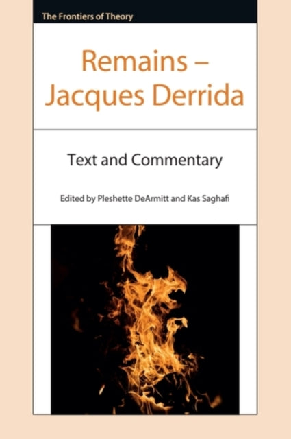 Remains – Jacques Derrida : Text and Commentary