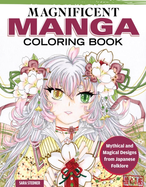 Magnificent Manga Coloring Book : Mythical and Magical Designs from Japanese Folklore