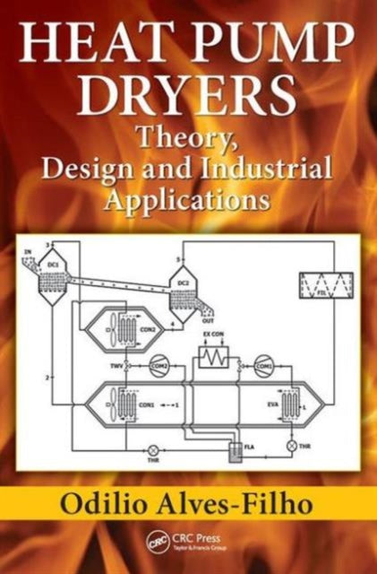 Heat Pump Dryers : Theory, Design and Industrial Applications