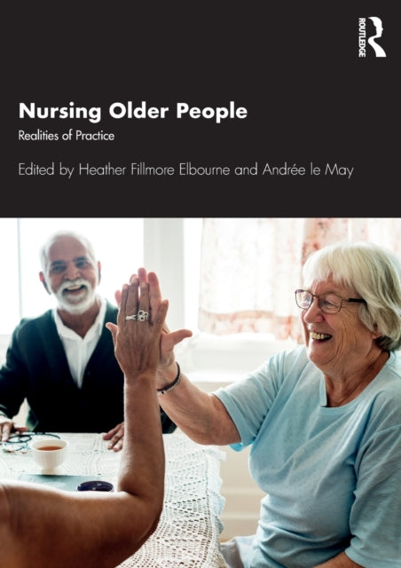 Nursing Older People : Realities of Practice