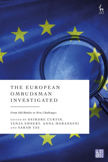The European Ombudsman Investigated : From Old Battles to New Challenges