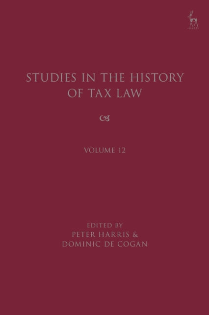 Studies in the History of Tax Law, Volume 12