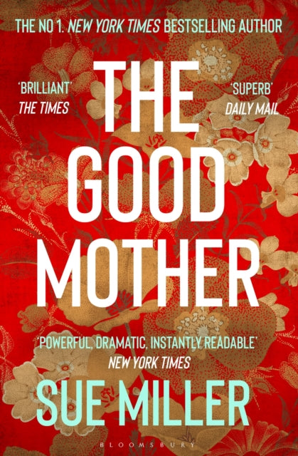 The Good Mother : The ‘powerful, dramatic, readable’ New York Times bestseller
