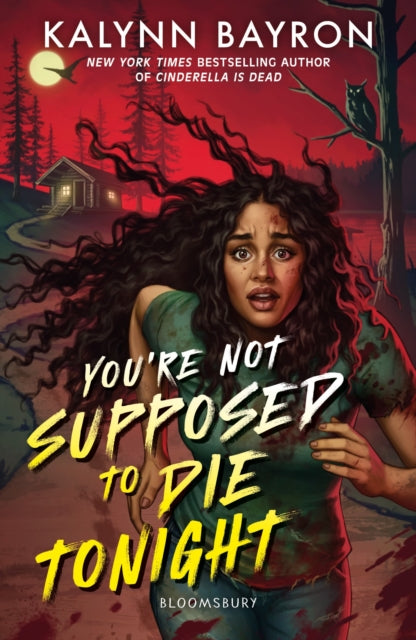 You're Not Supposed to Die Tonight : A heart-pounding slasher from the author of Cinderella Is Dead