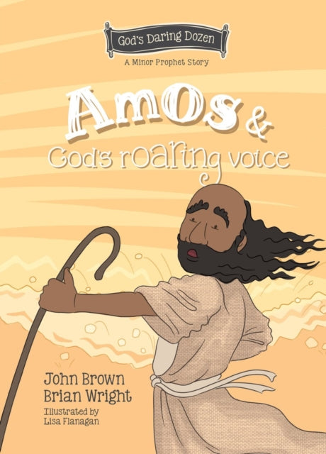 Amos and God's Roaring Voice : The Minor Prophets, Book 10