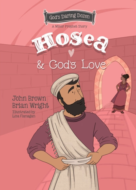 Hosea and God's Love : The Minor Prophets, Book 9