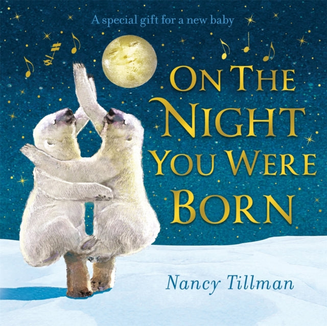 On the Night You Were Born : A Special Gift for a New Baby
