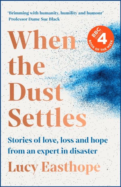 When the Dust Settles : The gripping behind-the-scenes memoir from the UK's top disaster planner - A SUNDAY TIMES BESTSELLER