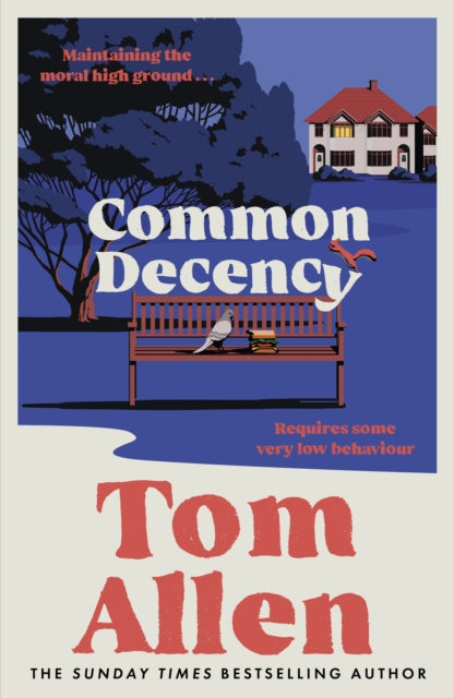 Common Decency : The hilarious, smart debut novel from the beloved comedian - perfect for your next book club read!
