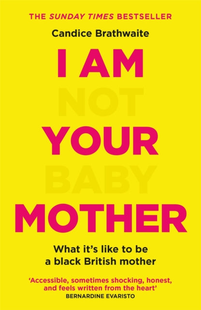 I Am Not Your Baby Mother : THE SUNDAY TIMES BESTSELLER