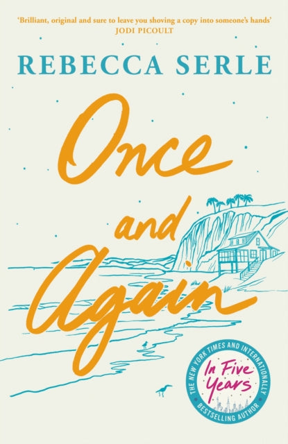 Once and Again : a heart-breaking, unforgettable novel from the author of IN FIVE YEARS