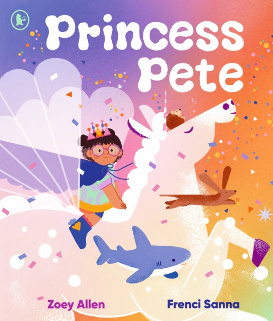Princess Pete : Feel confident to be exactly who you are in this happy, feel-good picture book sparkling with love, kindness and acceptance of everybody. For ages 3+