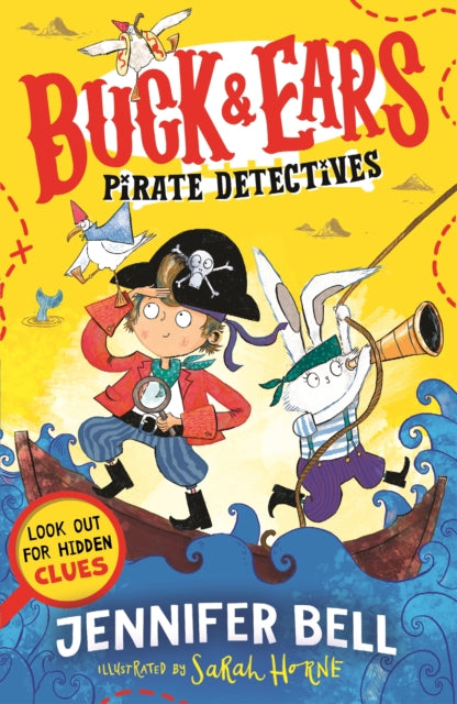 Buck & Ears Pirate Detectives : Spot the hidden clues to solve the pirate mystery in the funniest book of the year!