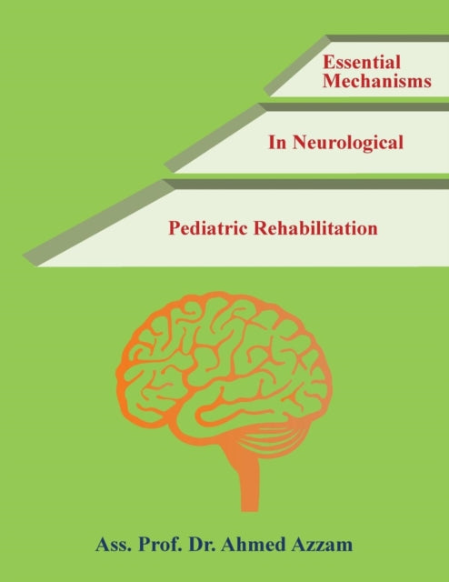 Essential Mechanisms in Neurological Pediatric Rehabilitation