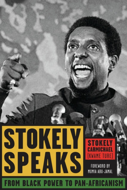 Stokely Speaks : From Black Power to Pan-Africanism