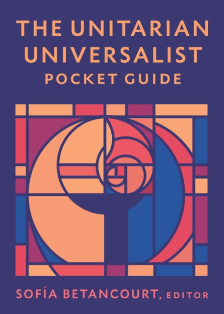 The Unitarian Universalist Pocket Guide : Seventh Edition