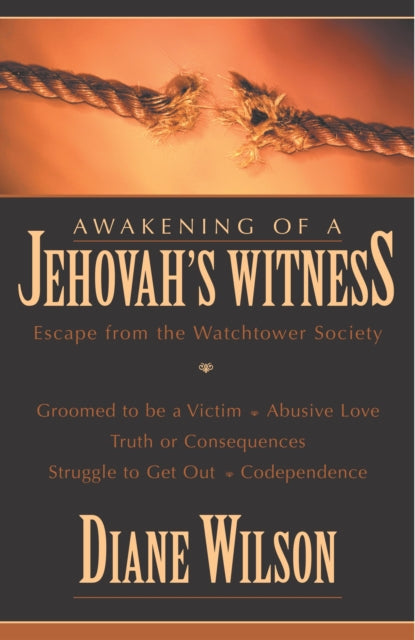 Awakening of a Jehovah's Witness : Escape from the Watchtower Society